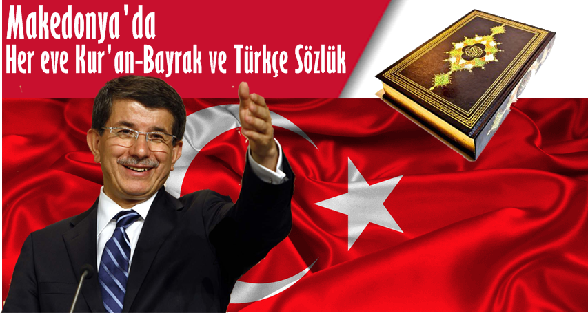 Makedonya'da her eve Kur'an, Bayrak ve Türkçe Sözlük