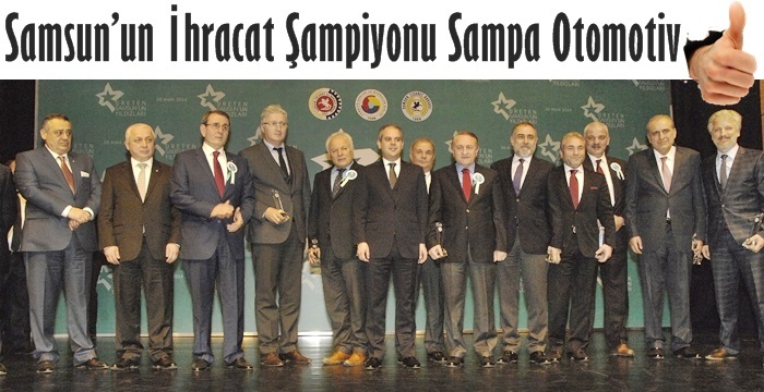 Samsun'un İhracat Şampiyonu Sampa Otomotiv