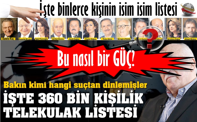 Dinlemedikleri kimse kalmamış işte binlerce kişinin listesi