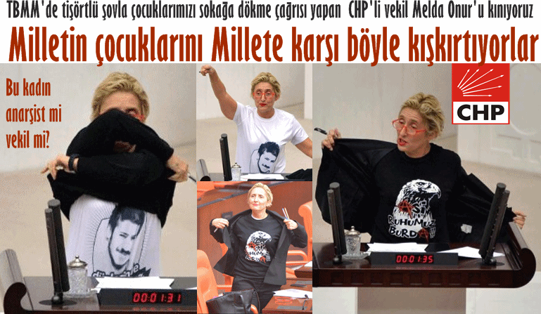 CHP'li vekilden önce şov sonra sokak çağrısı