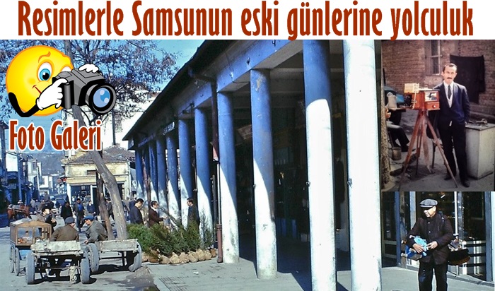 <font color="red">Hey gidi günler hey eski Samsundan kareler</font>