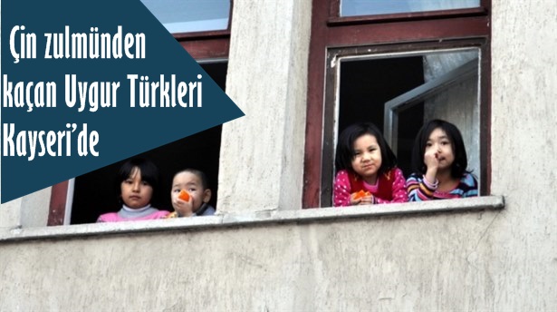Çin zulmünden kaçan Uygur Türkleri Kayseri'de