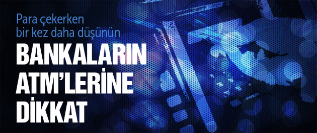 ATM'lerden para çekerken dikkatli olun uyarısı
