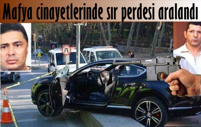 Mafya cinayetlerinde sır perdesi aralandı