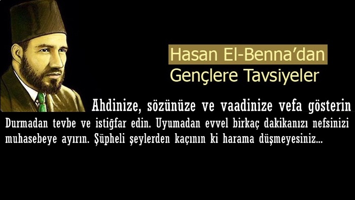 Hasan El-Benna'dan Gençlere Tavsiyeler