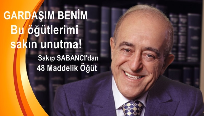 Sakıp Sabancı'dan her kesime çok önemli öğütler