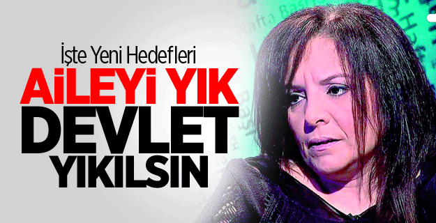 Aile yapısını bozmak için harekete geçmişler