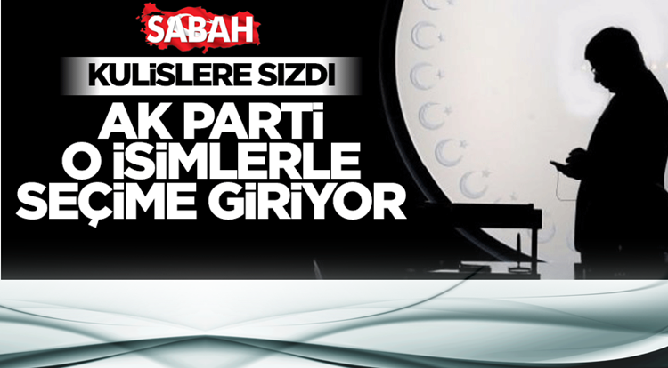 Son gün kala sızdı denilen AK Parti Listesi