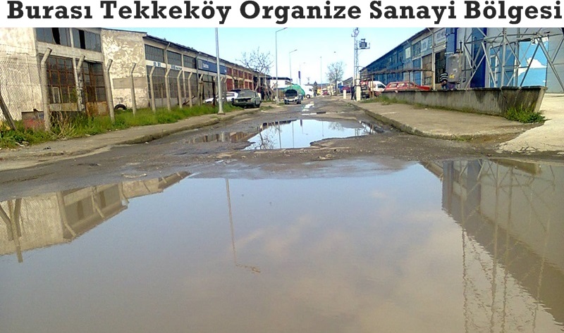 Burası Tekkeköy Organize Sanayi Bölgesi
