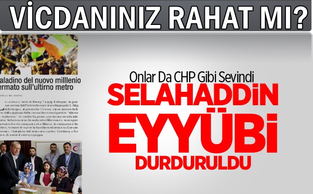 Selahaddin Eyyubi Durduruldu! durduranlar vicdanınız rahat mı?