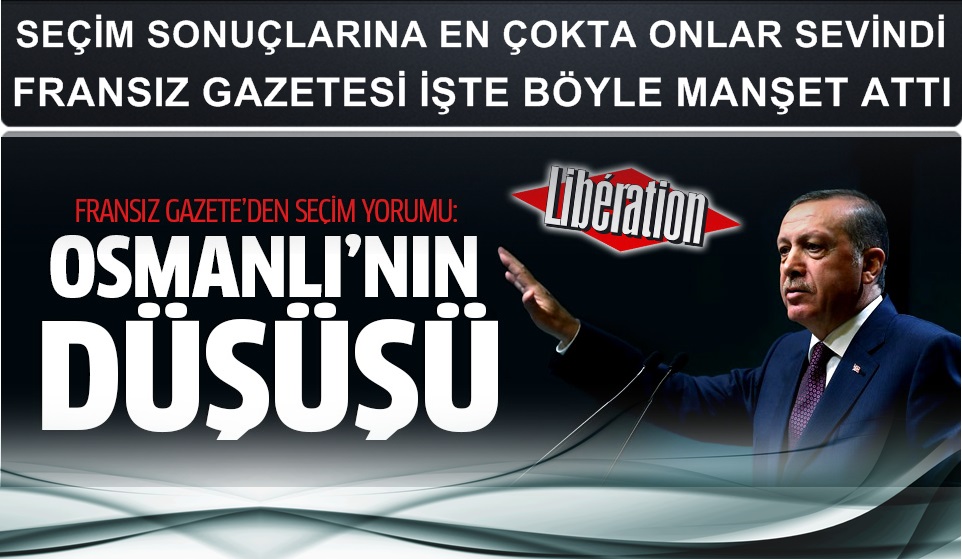 Fransız gazetesi seçimi böyle değerlendirdi: Osmanlı'nın düşüşü