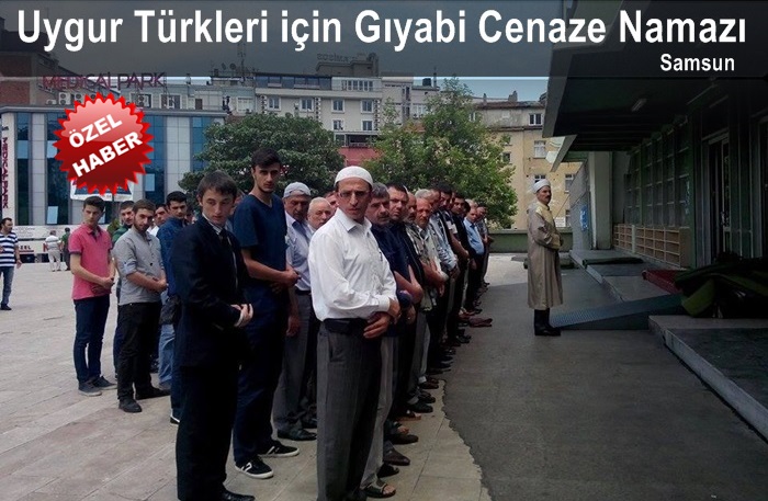 Uygur Türkleri için Samsun'da gıyabi cenaze namazı