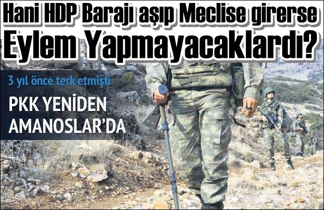 HDP Meclise girerse PKK eylem yapmaz diyenler nerdesiniz?