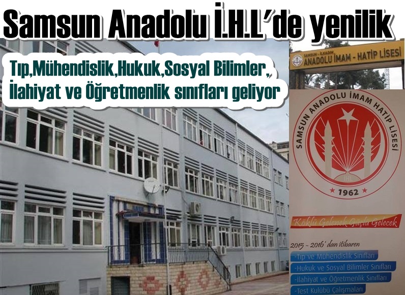 Samsun Anadolu İ.H.L'de Tıp ve Mühendislik sınıfları açılacak