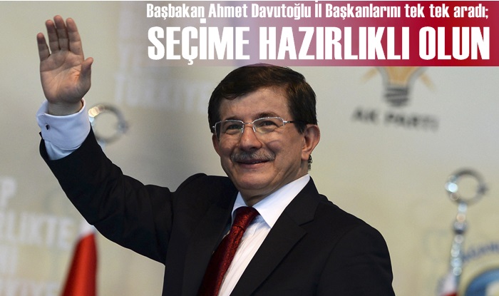 Başbakan Davutoğlu'ndan 'seçime hazır olun' talimatı