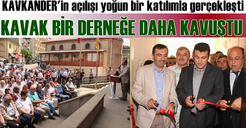 Kavak'ta KAVKANDER'in açılışı yoğun katılımla gerçekleşti
