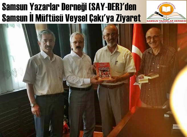 Samsun Yazarlar Derneği'nden İl Müftüsü Veysel Çakı'ya Ziyaret