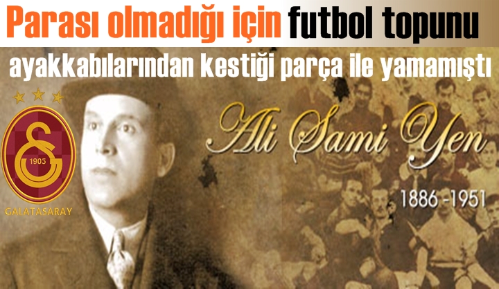 Galatasarayın ilk başkanı Ali Sami Yen'den unutulmaz bir hatıra