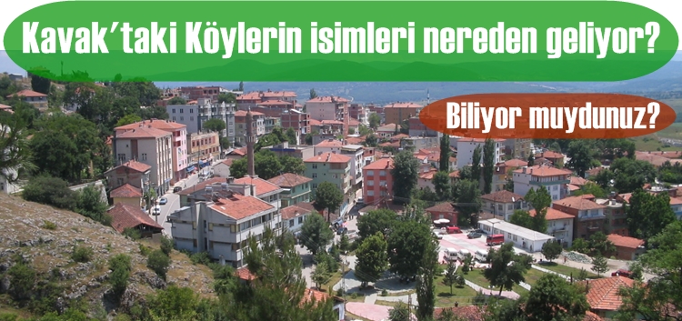 Kavak'taki köylerin isimleri nereden geliyor?