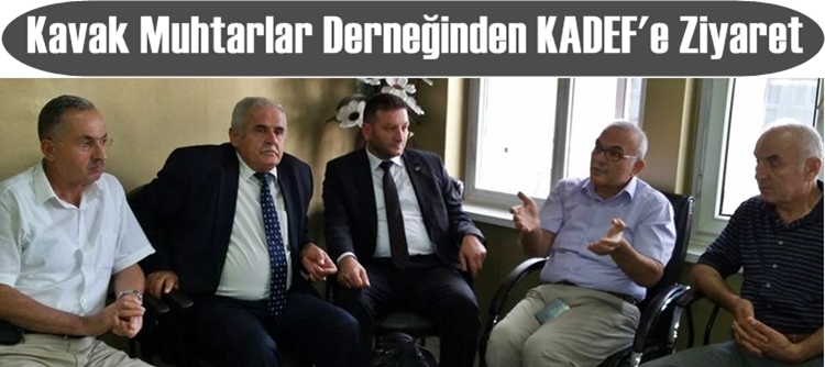 Kavak Muhtarlar Derneğinden KADEF'e Ziyaret