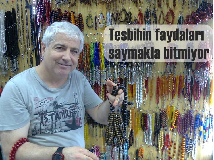 Tespihler taşlarına göre şifa dağıtıyor