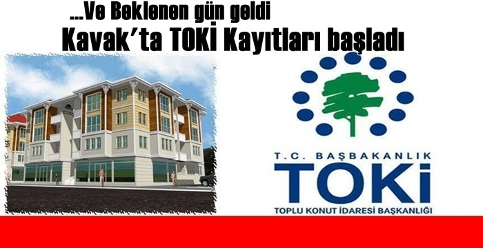 Kavak'ta TOKİ kayıtları başladı