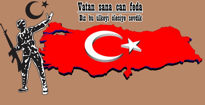 Biz bu vatanı ölesiye sevdik