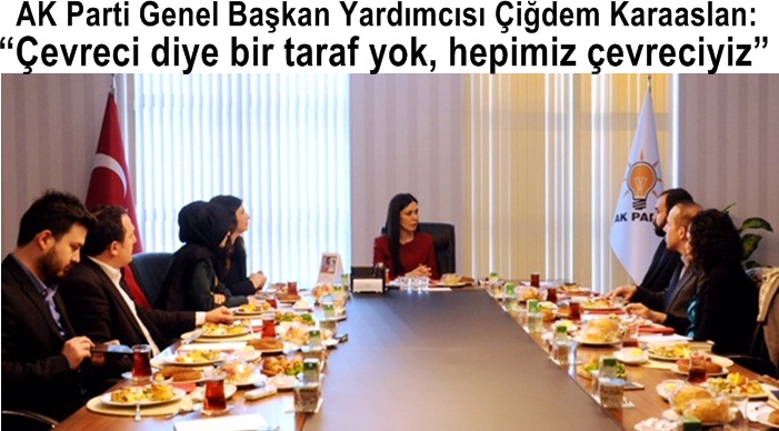 Çevreci diye bir taraf yok, hepimiz çevreciyiz