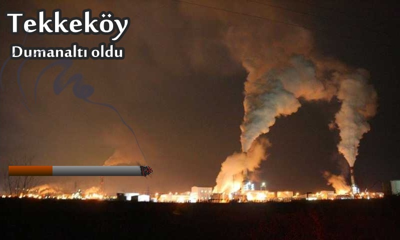 Tekkeköy'de hava kirliliği tavan yaptı