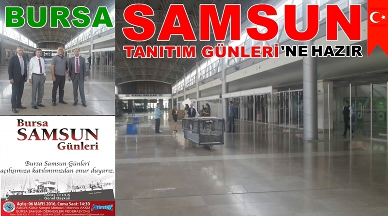 Bursa Samsun Günleri Etkinliği için hazırlıklar tamamlandı