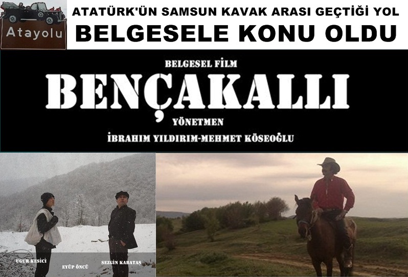 BENÇAKALLI Belgeselinin Galası Kavak'ta yapılacak