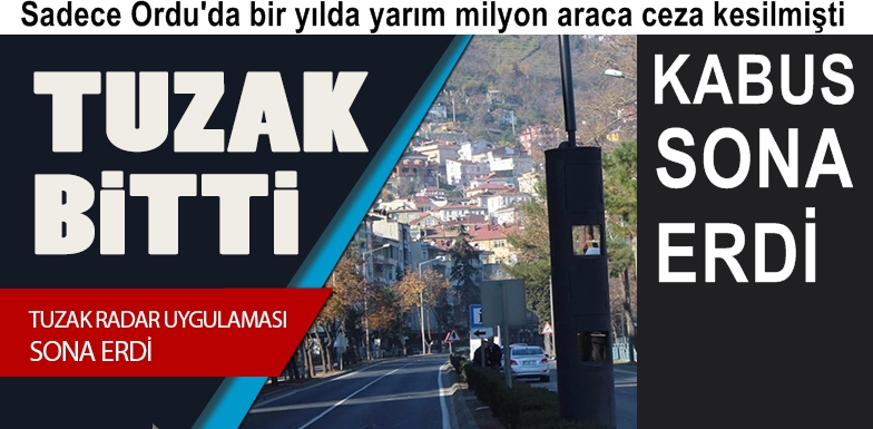 Vatandaşın kabusu elektronik radar uygulaması kaldırıldı
