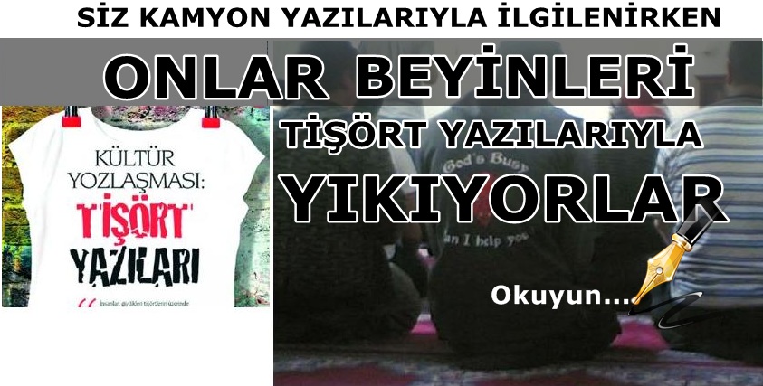 Kültür Yozlaşması: Tişört Yazıları