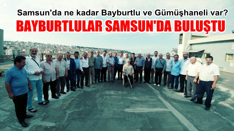 Bayburtlular Samsun'da Buluştu