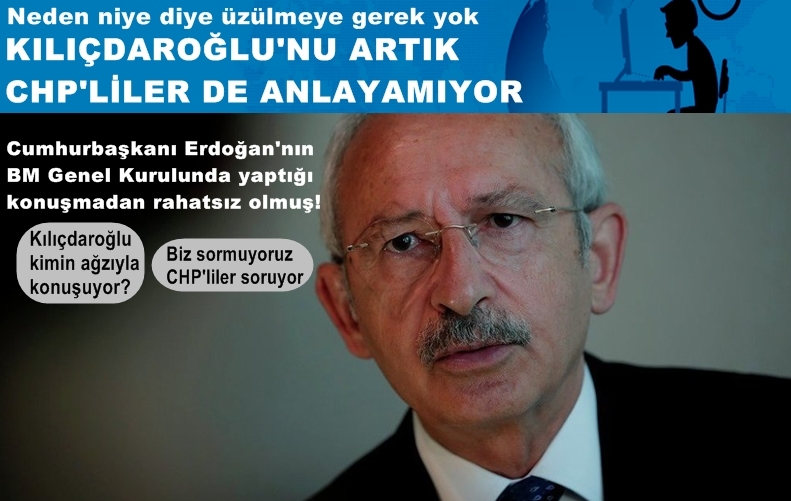 Kılıçdaroğlu bakın neden rahatsız olmuş