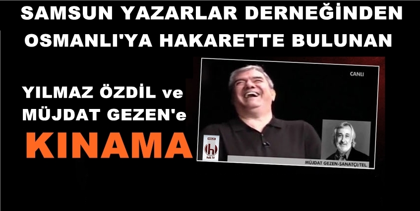 Samsun Yazarlar Derneği Yılmaz Özdil ve Müjdat Gezen'i kınadı