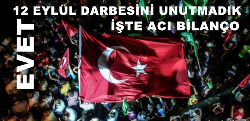 12 Eylül darbesinin ardında bıraktığı acı tablo