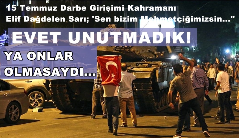 Elif Dağdelen Sarı; 'Sen bize el kaldıramazsın!'