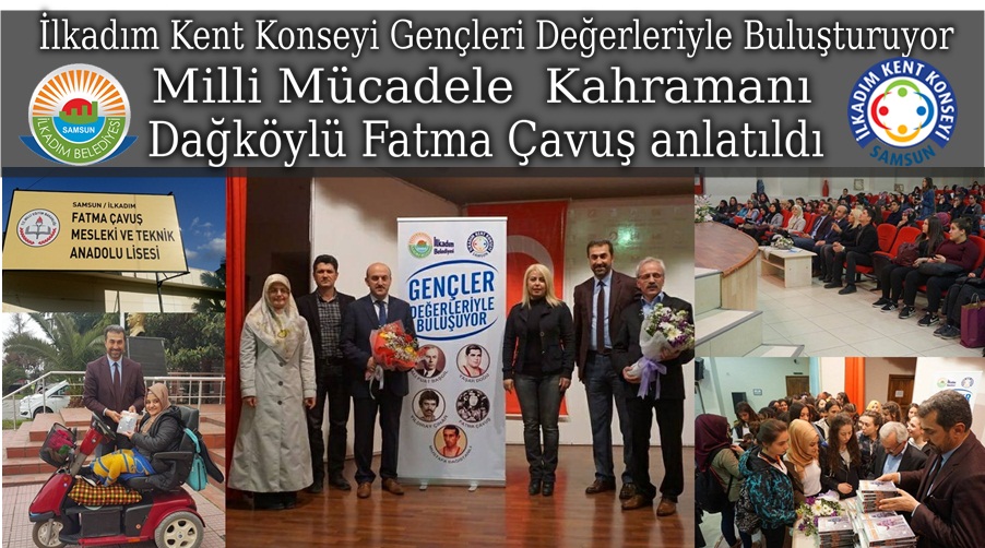 İlkadım'dan Fatma Çavuş'un adını taşıyan lisede konferans