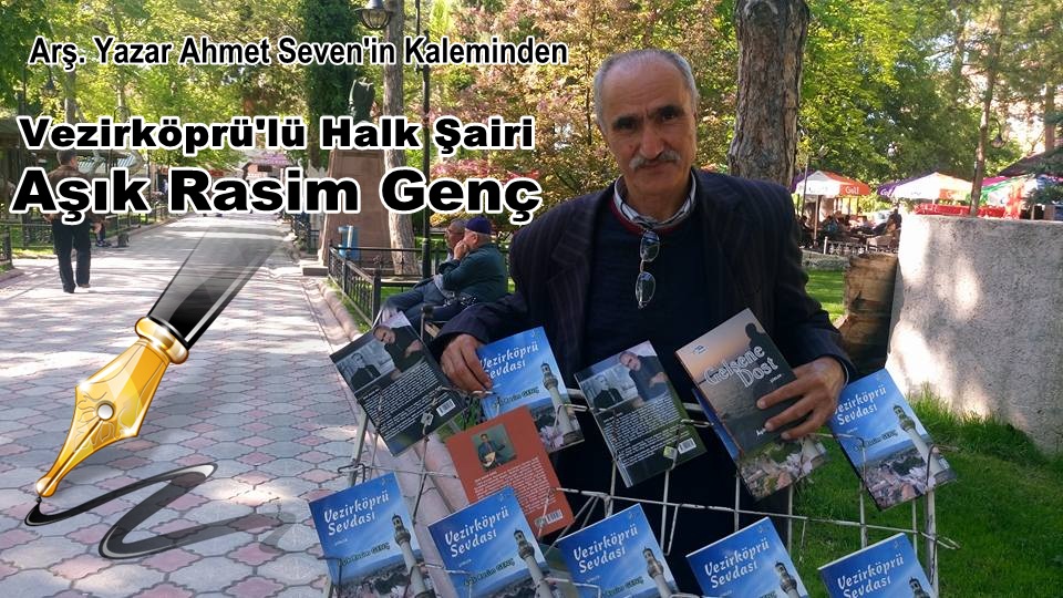 Vezirköprülü Halk Şairi Aşık Rasim Genç