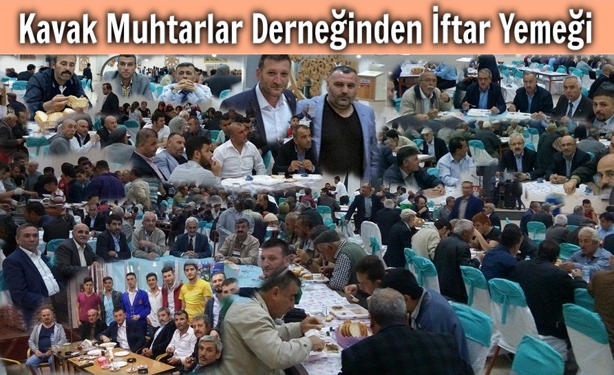 Kavak Muhtarlar Derneğinden Görkemli İftar Programı