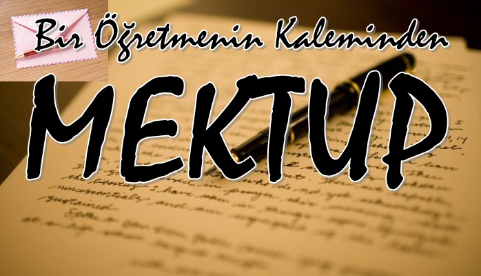Bir Öğretmenin Öğretmene Mektubu