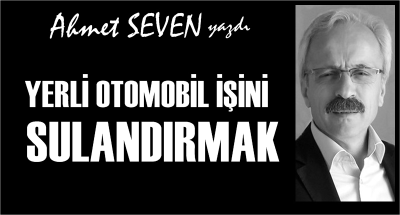 İŞTE BUNA YERLİ OTO İŞİNİ SULANDIRMAK DENİR