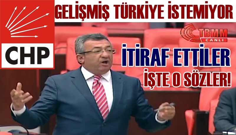 CHP Zihniyetinin Gelişmiş Türkiye Düşmanlığı
