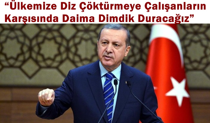 Cumhurbaşkanı Erdoğan dosta güven düşmana korku verdi