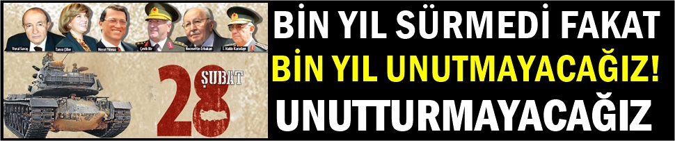 28 Şubat Karanlık Çetelerin Baskı Oyunu