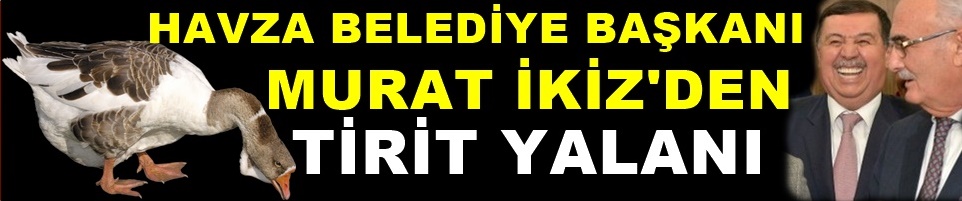 MURAT İKİZ'İN TİRİT YALANI ORTAYA ÇIKTI