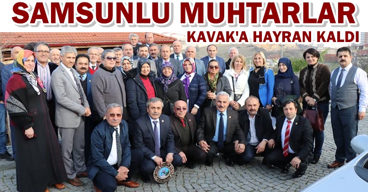 Samsunlu Muhtarlar Kavaka Hayran Kaldı
