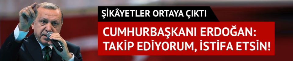 Sorumluluk alamayan bürokrat istifa etsin