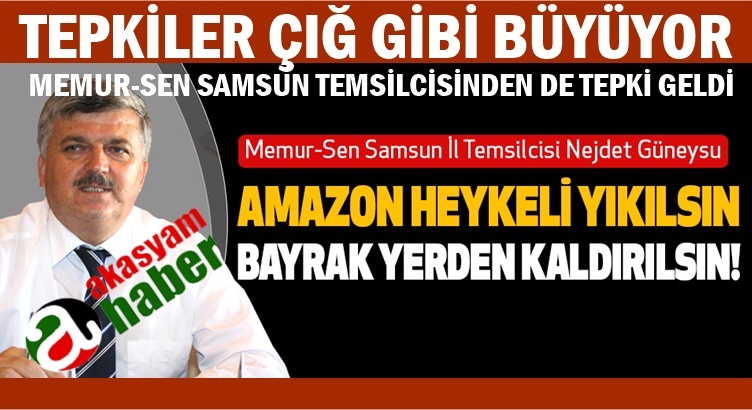 O HEYKELE BİR TEPKİ DE SAMSUN MEMUR-SEN'DEN GELDİ